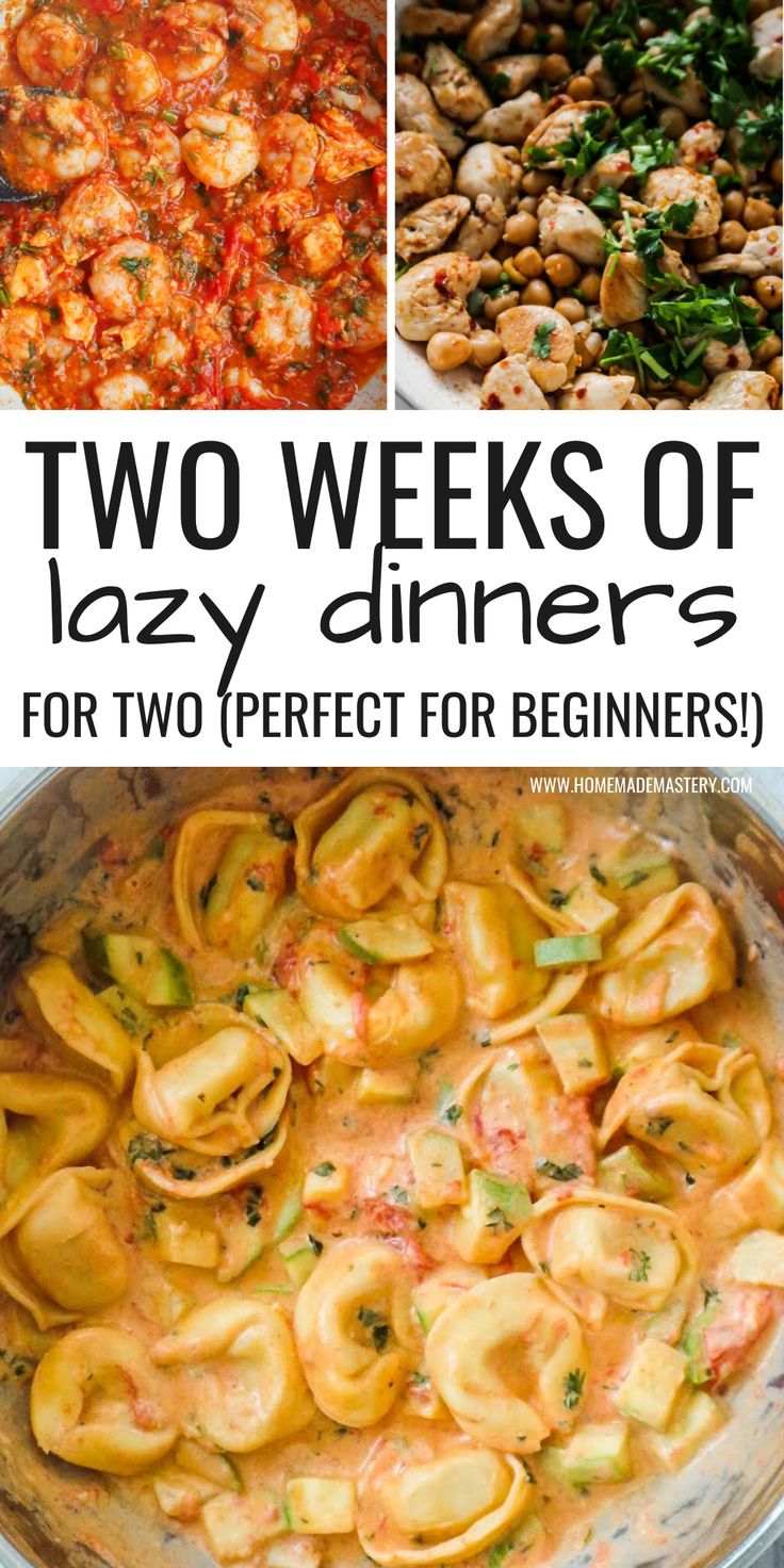 This may contain: two weeks of lazy dinners for two perfect for beginners with pictures of different dishes
