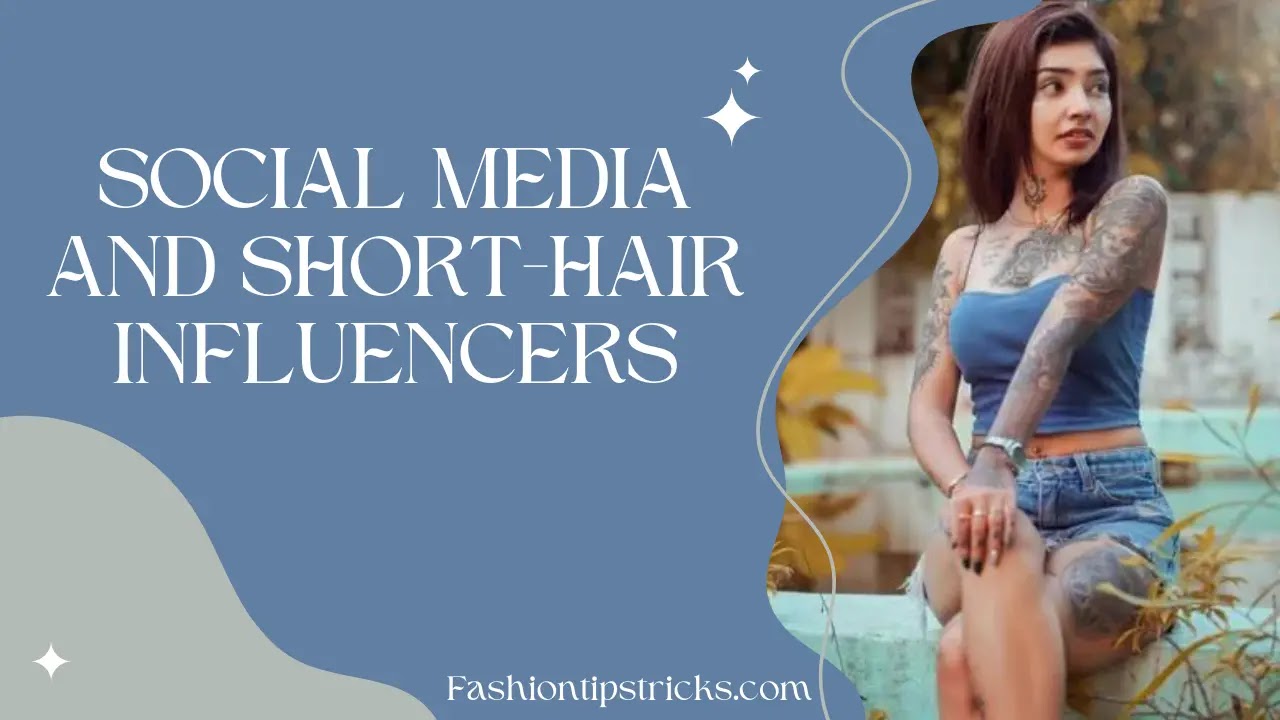 Social media and short-hair influencers Social media and short-hair influencers