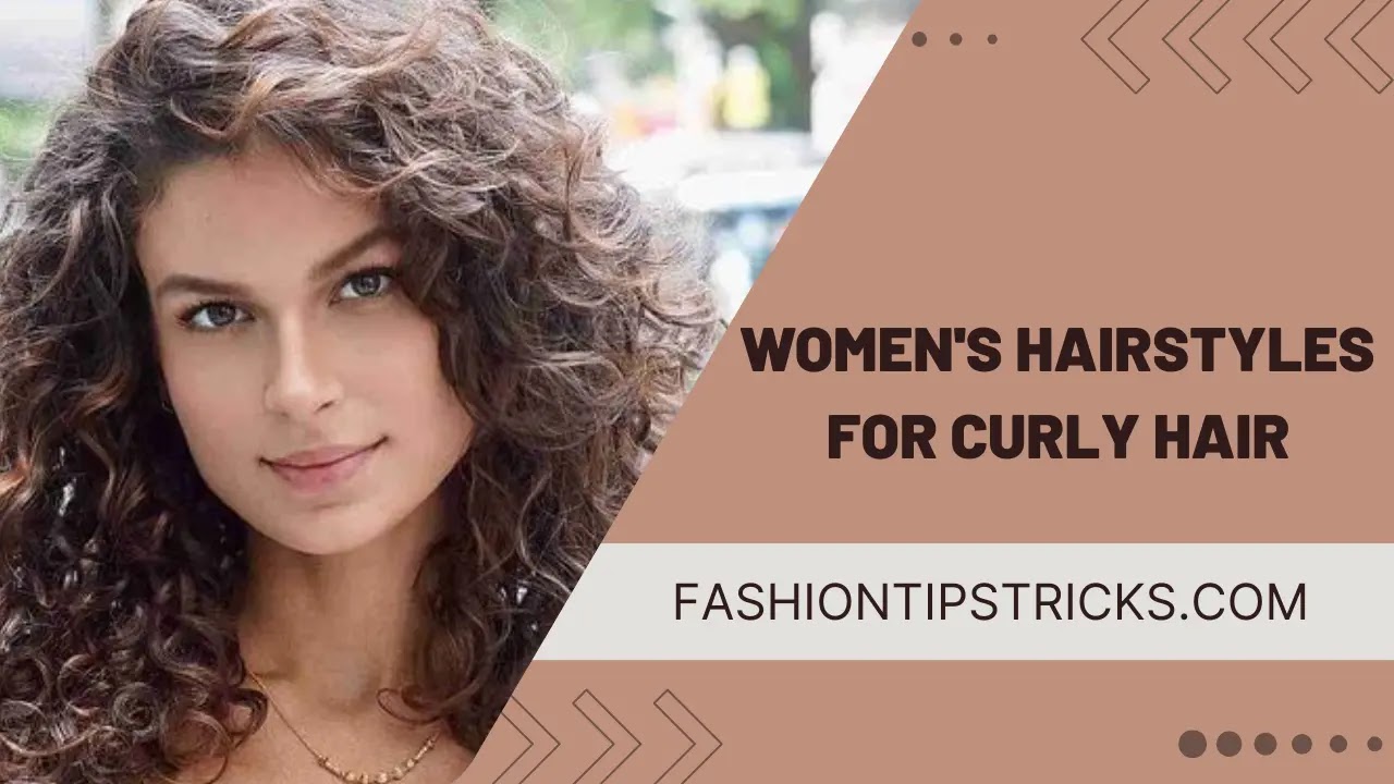 Women's Hairstyles for Curly Hair Women's Hairstyles for Curly Hair