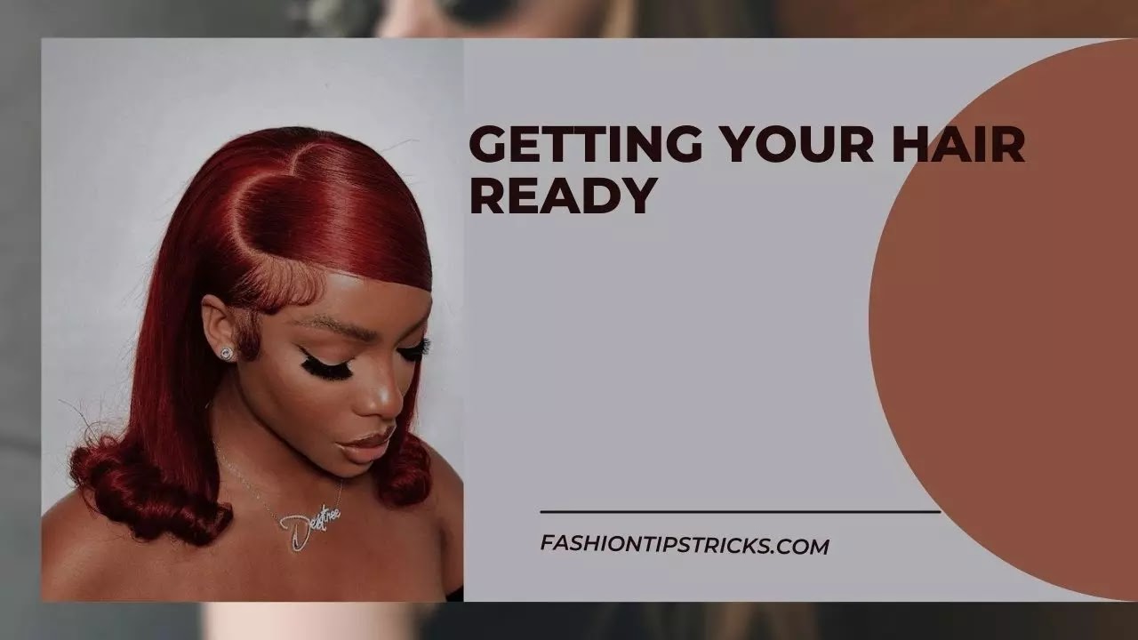 Getting Your Hair Ready