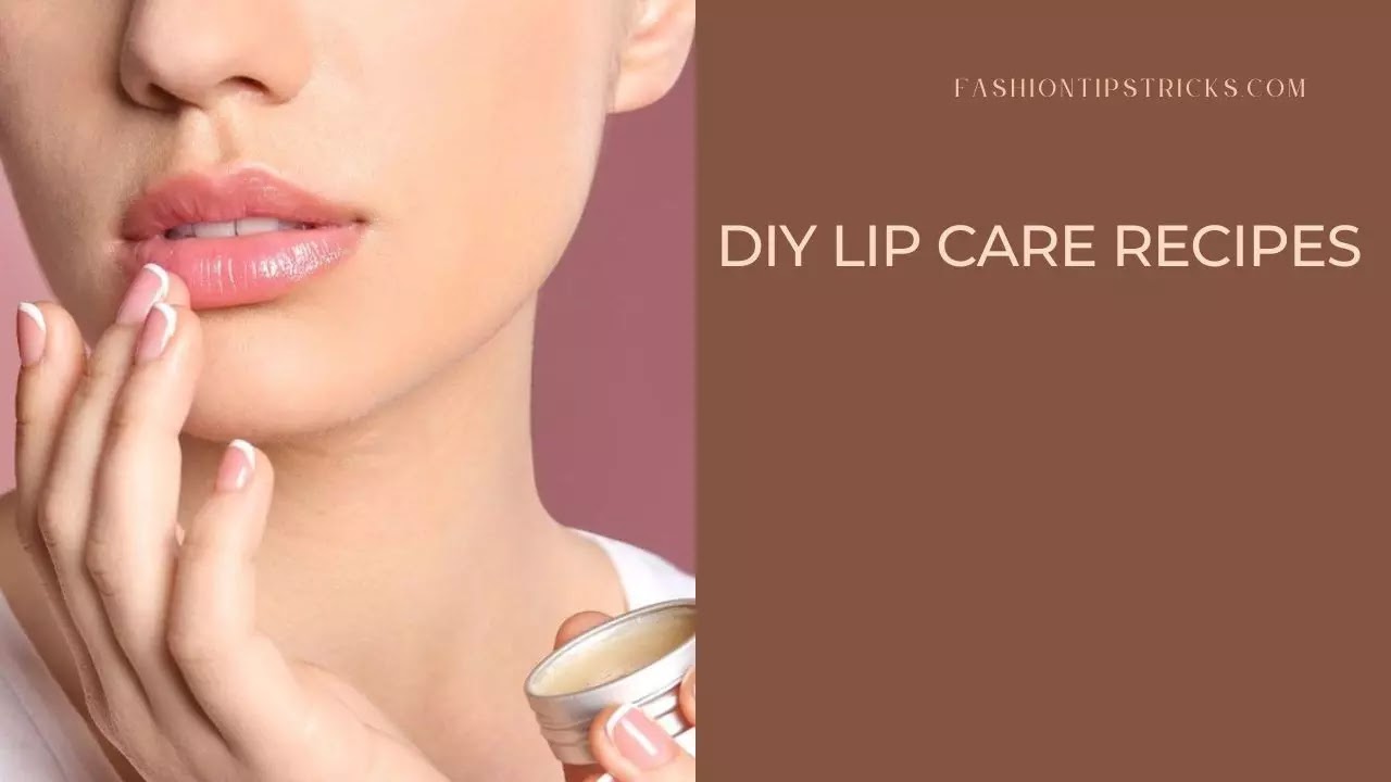 DIY Lip Care Recipes DIY Lip Care Recipes