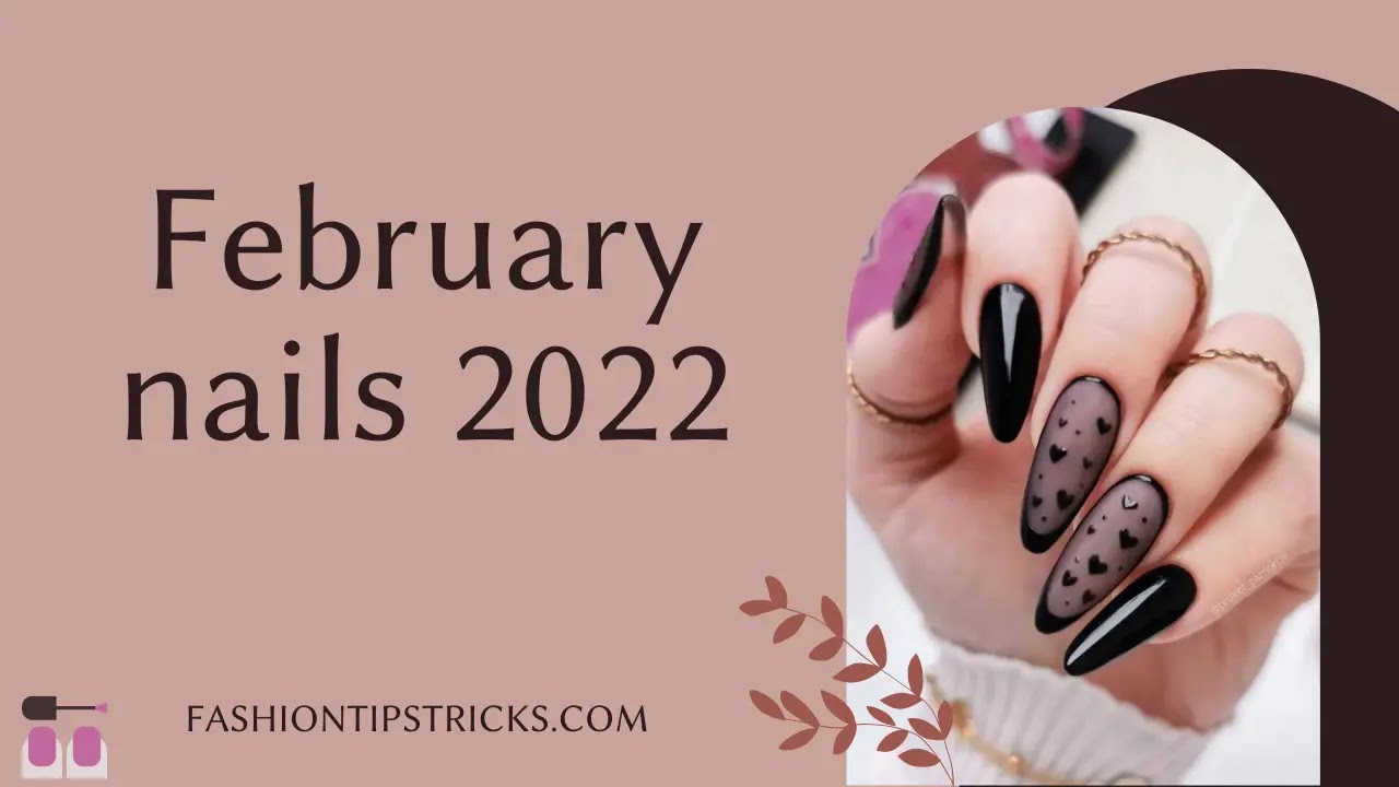 February nails 2022 February nails 2022