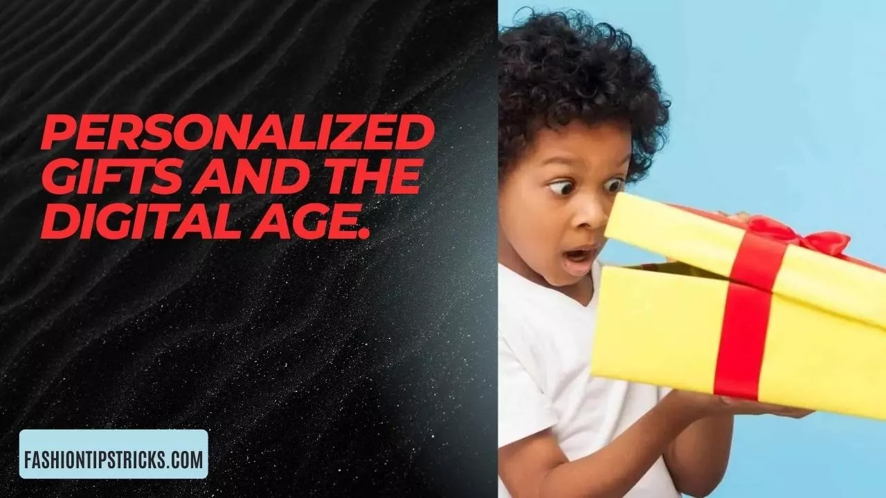 Personalized Gifts and the Digital Age. Personalized Gifts and the Digital Age.