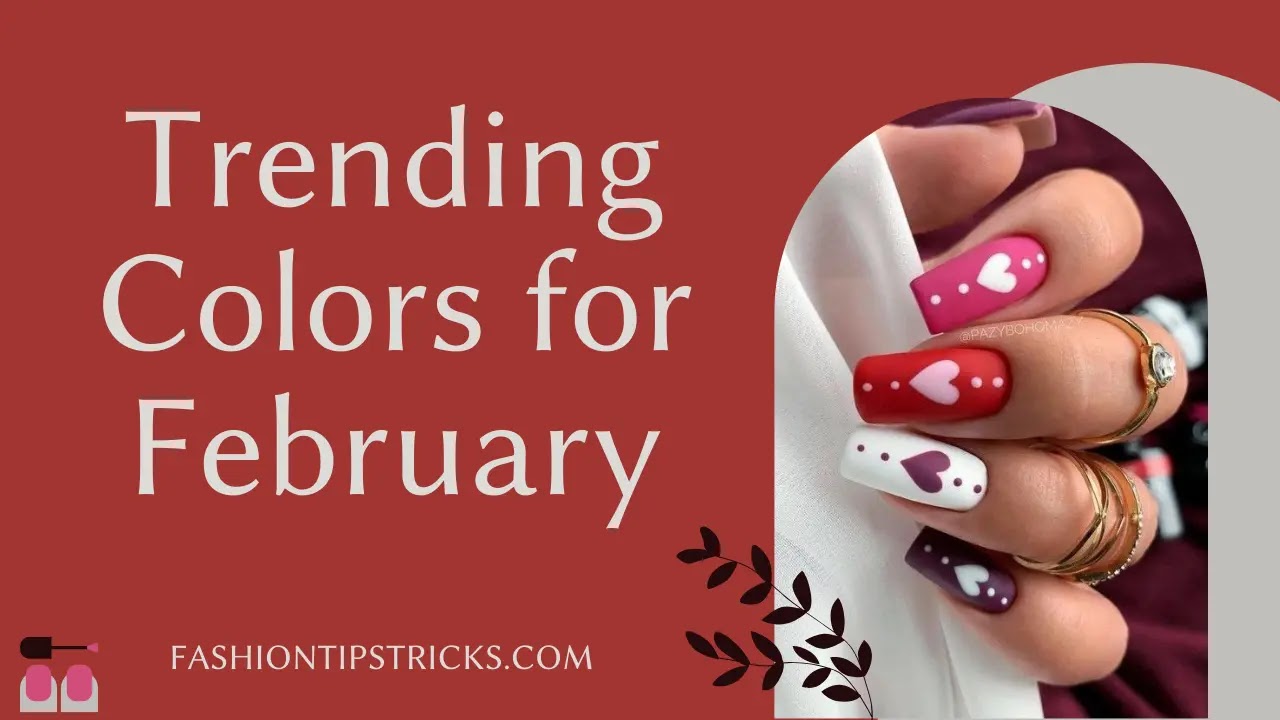 Trending Colors for February Trending Colors for February