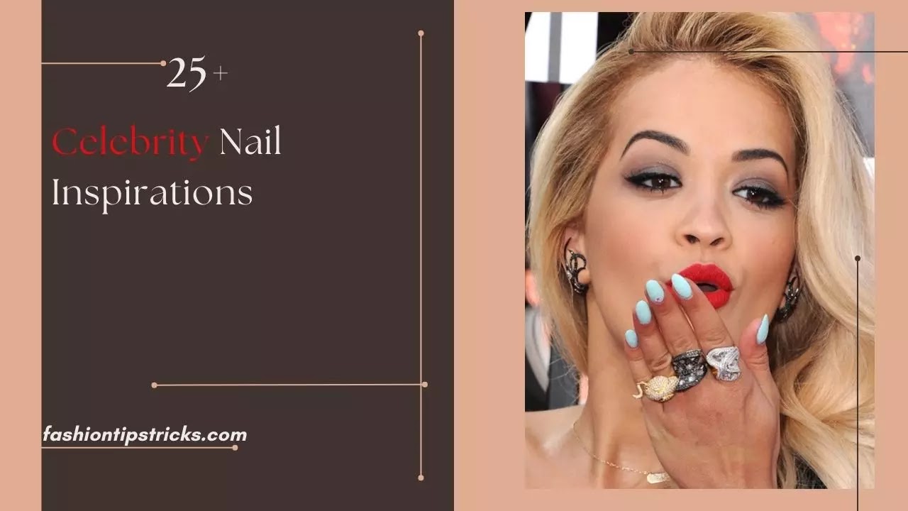 Celebrity Nail Inspirations