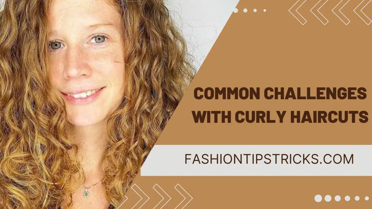 Common Challenges with Curly Haircuts Common Challenges with Curly Haircuts