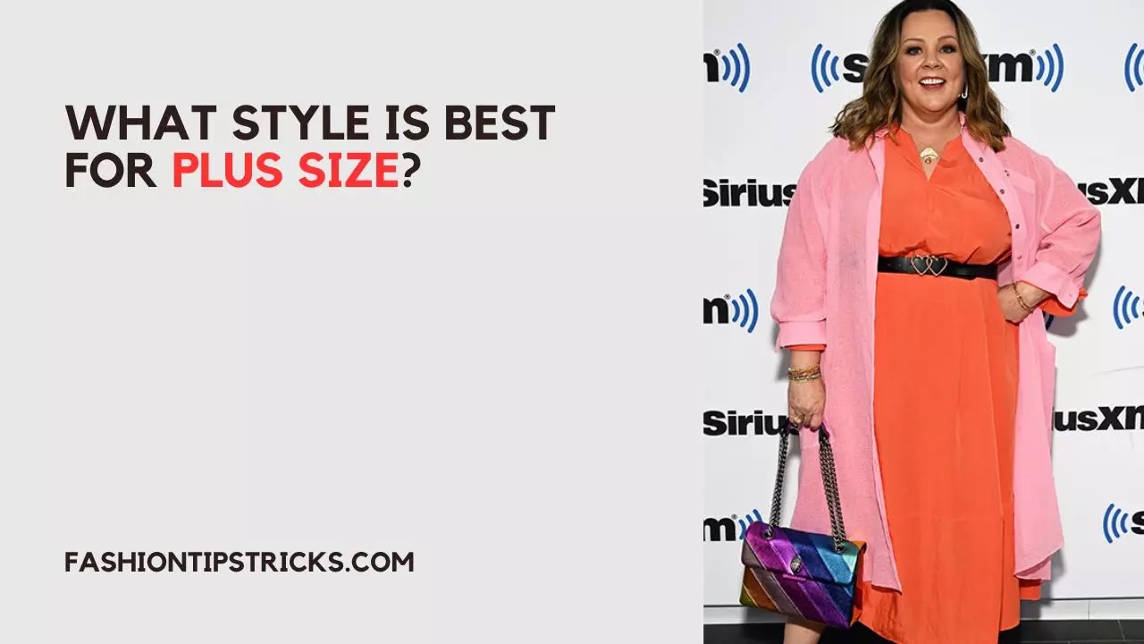 What Style is Best for Plus Size?