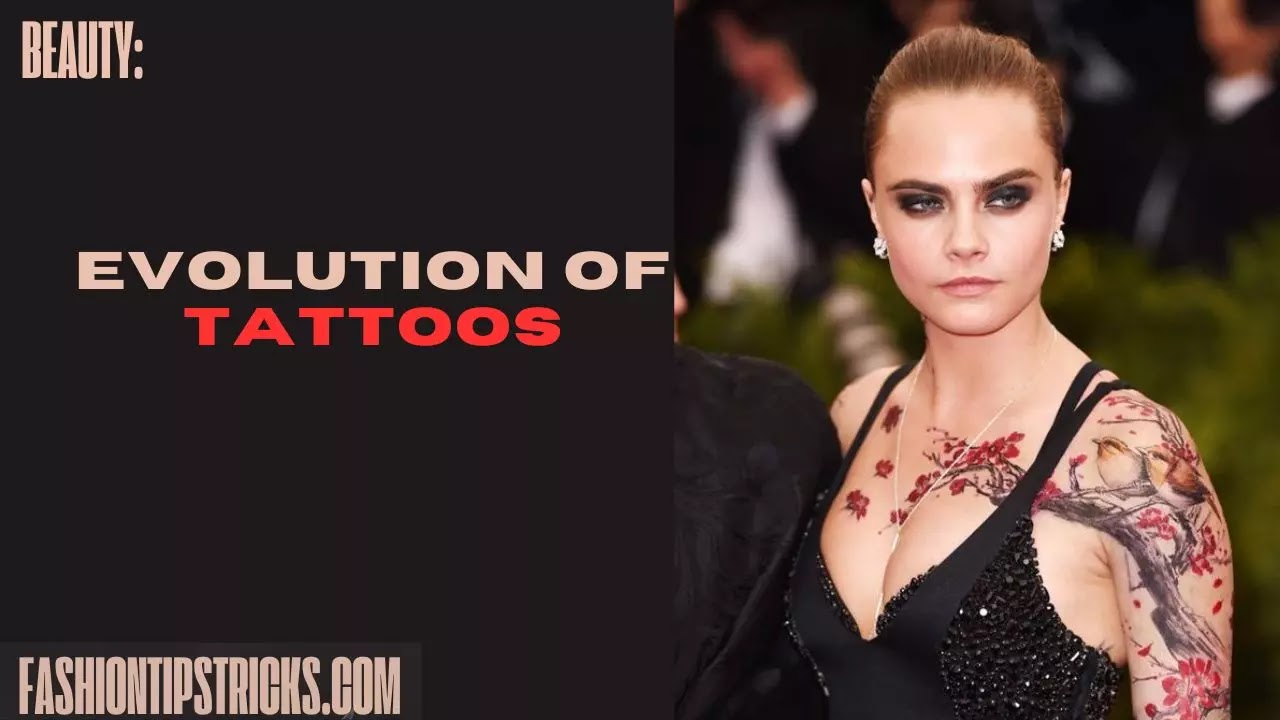 Evolution of Tattoos Evolution of Tattoos
