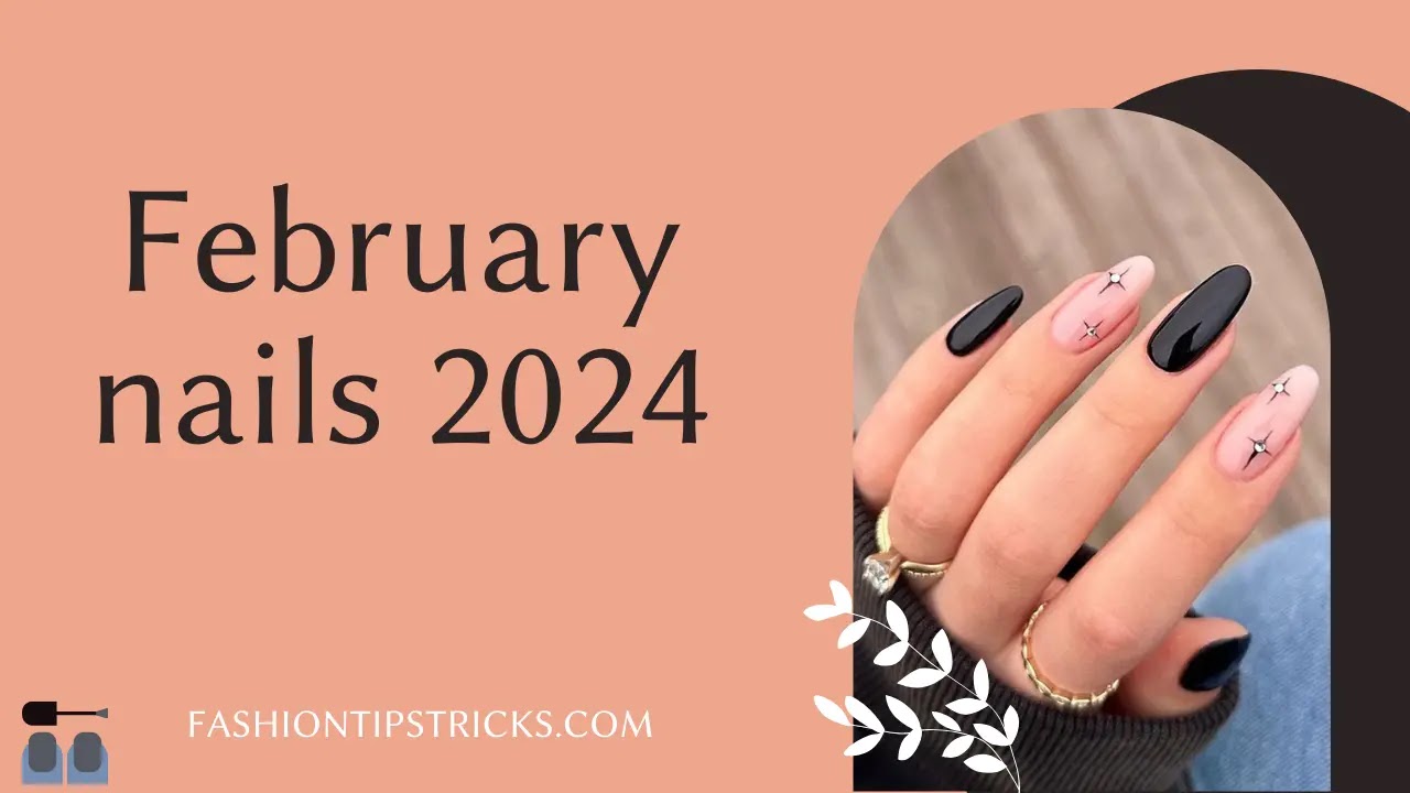 February nails 2024 February nails 2024