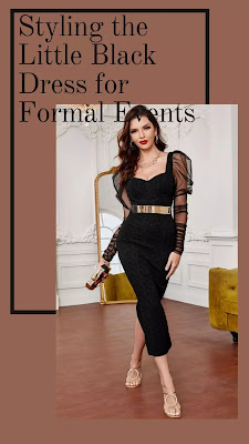 Styling the Little Black Dress for Formal Events Styling the Little Black Dress for Formal Events