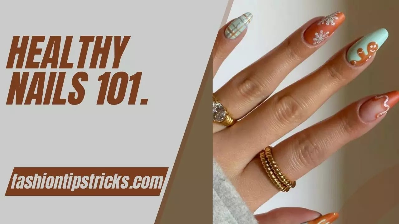 Healthy Nails 101.