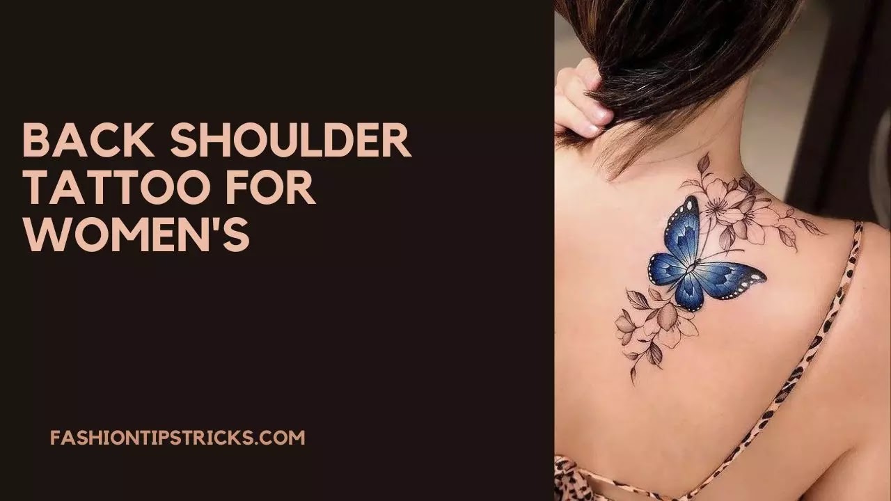 Back shoulder tattoo for women's Back shoulder tattoo for women's