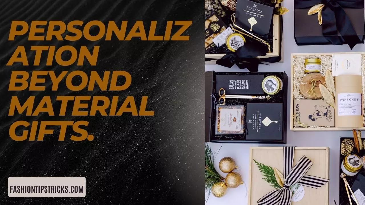 Personalization Beyond Material Gifts. Personalization Beyond Material Gifts.