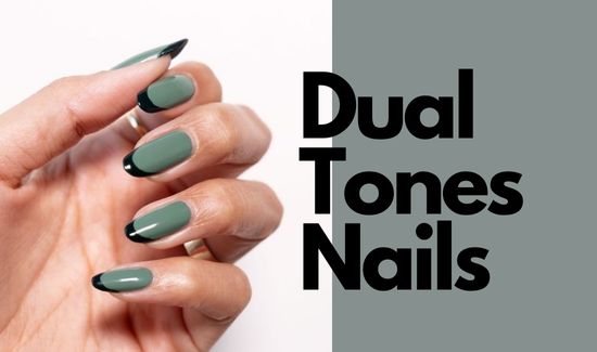 Dual Tones nails